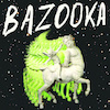 Bazooka album cover